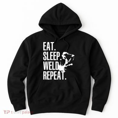 Eat Sleep Weld Repeat Welder Hoodie