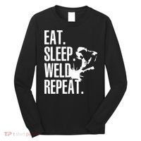 Eat Sleep Weld Repeat Welder Long Sleeve Shirt thumb 0