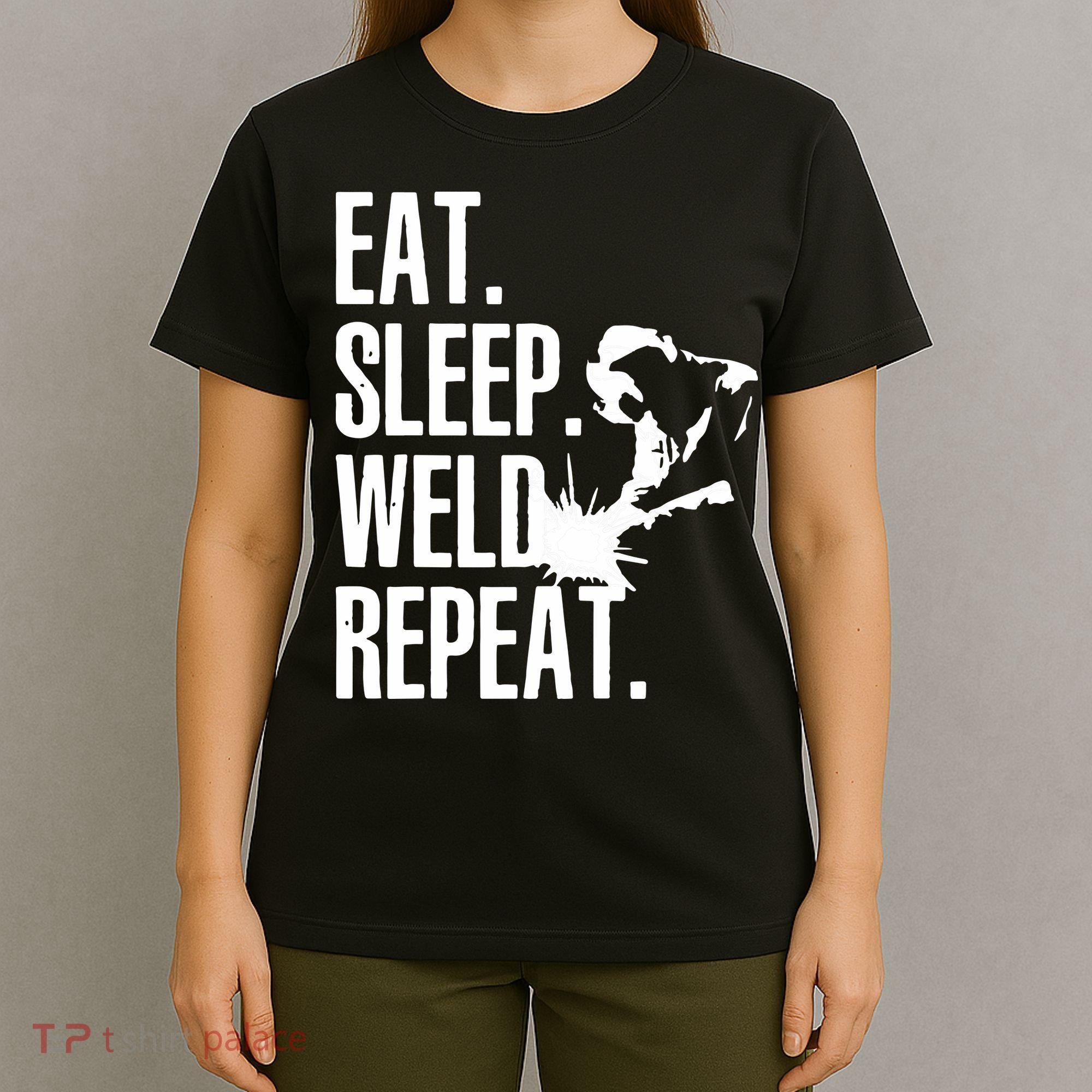 Eat Sleep Weld Repeat Welder T-Shirt