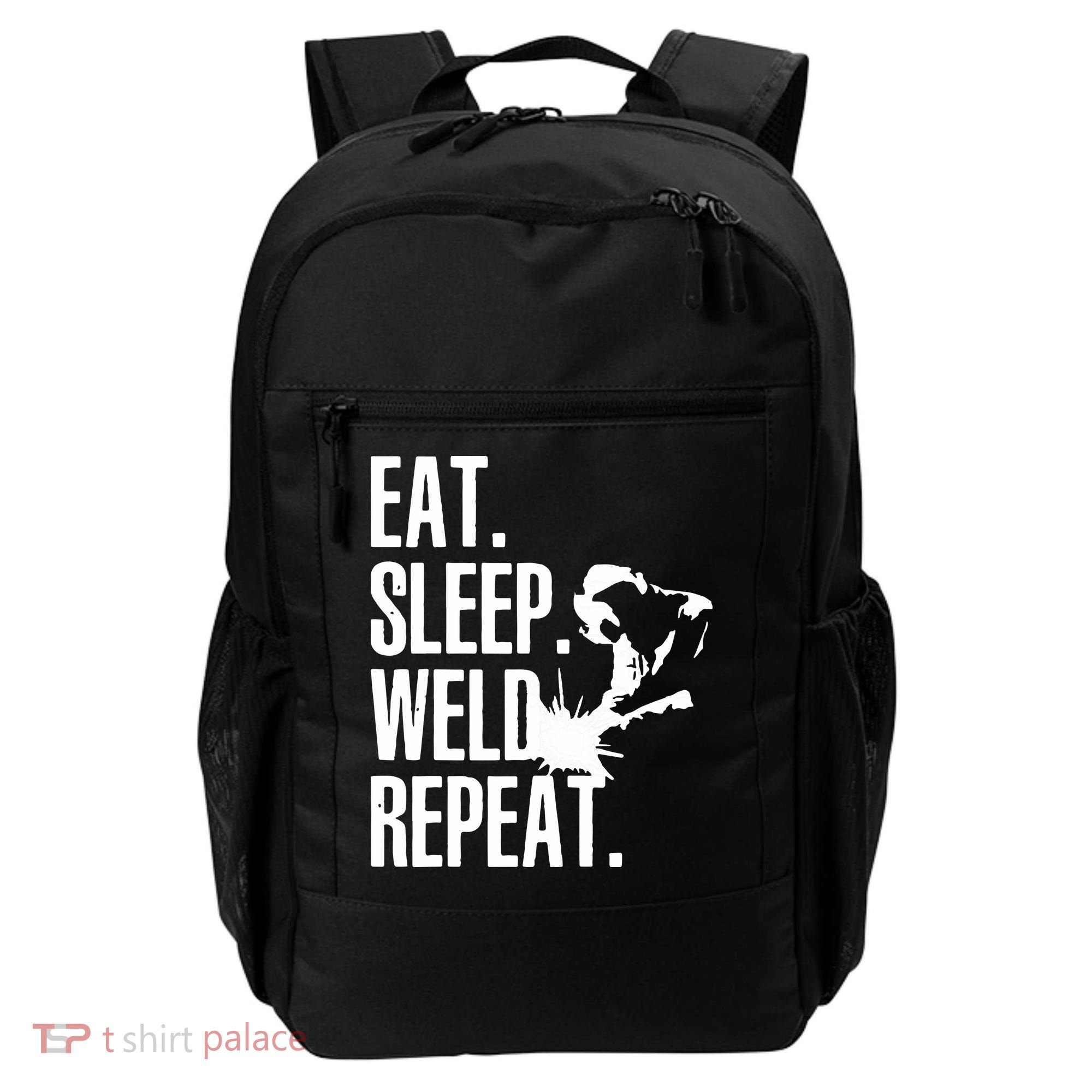 Eat Sleep Weld Repeat Welder Backpack
