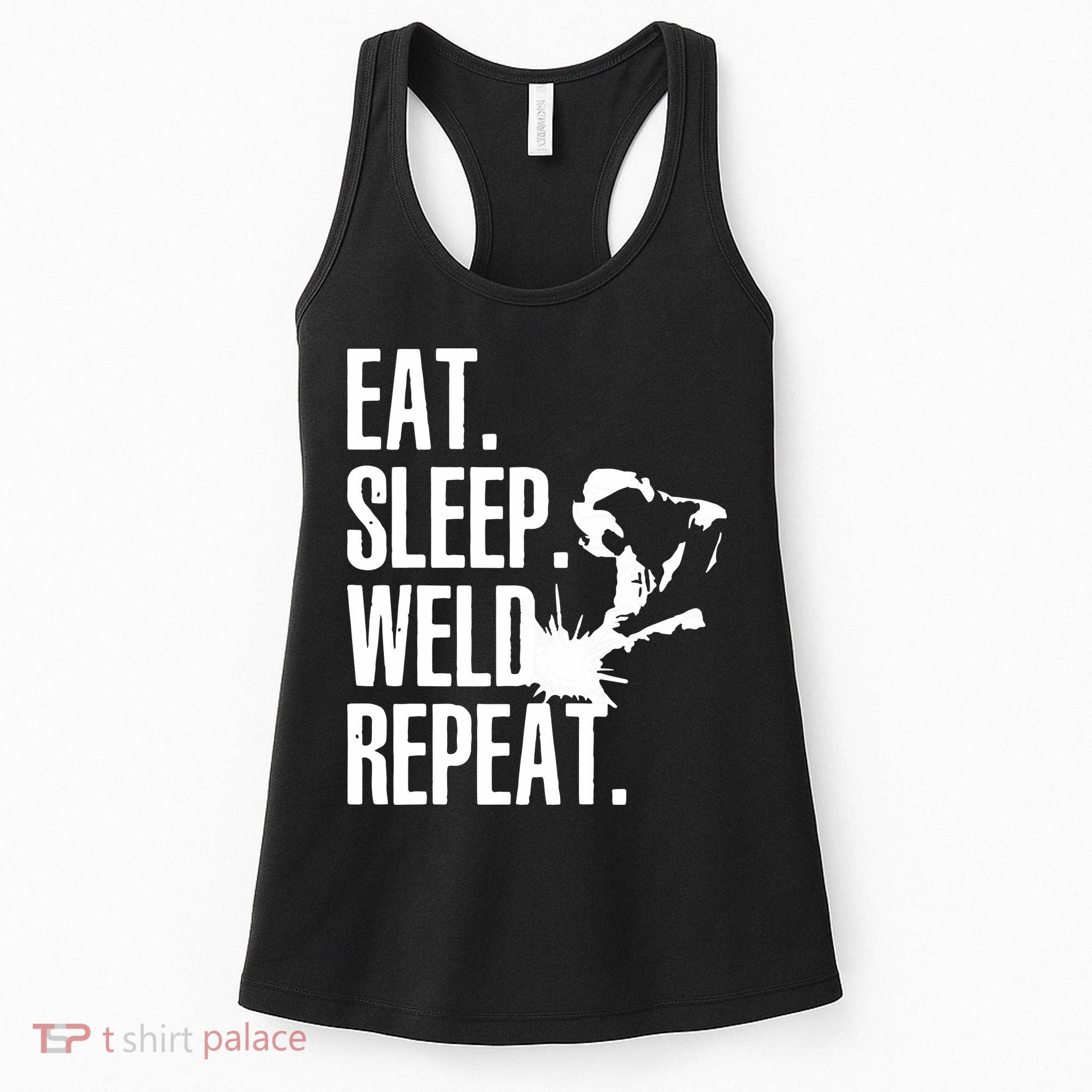 Eat Sleep Weld Repeat Welder Women's Tank Top