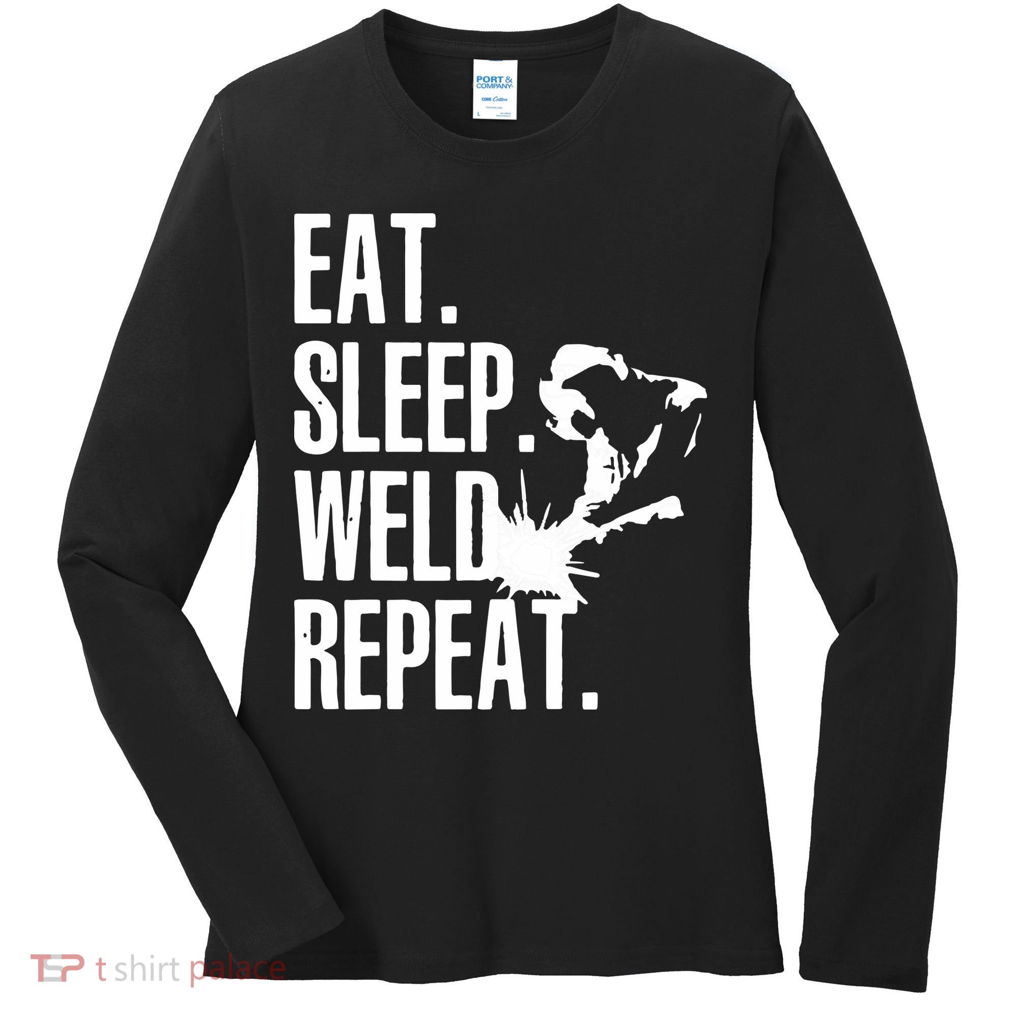 Eat Sleep Weld Repeat Welder Women's Long Sleeve Shirt