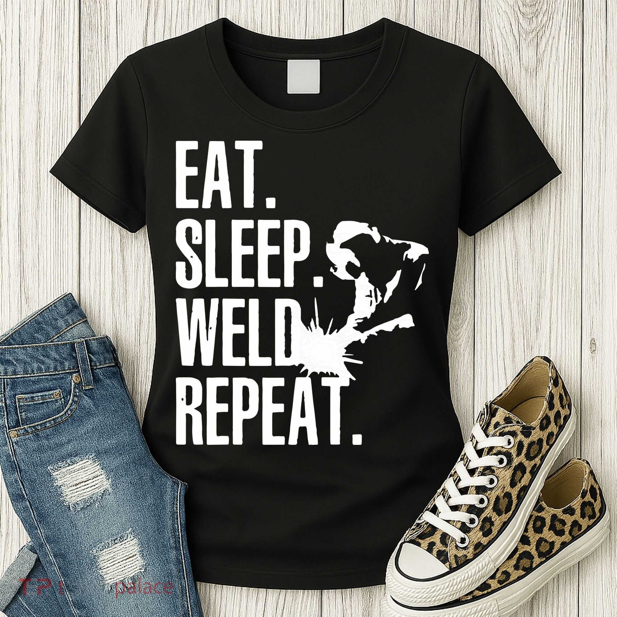 Eat Sleep Weld Repeat Welder Women's T-Shirt