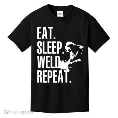 Eat Sleep Weld Repeat Welder Kids T-Shirt