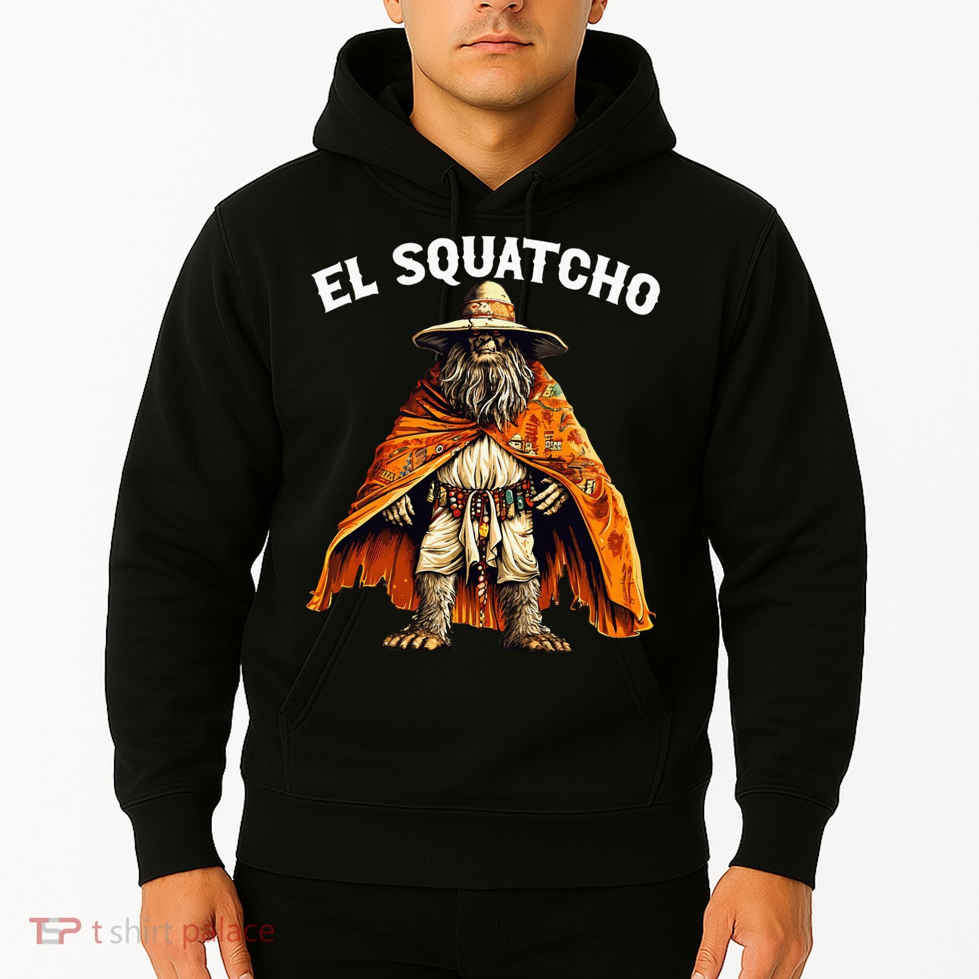 El Squatcho Western Mexican Bigfoot Sasquatch Lover Hoodie