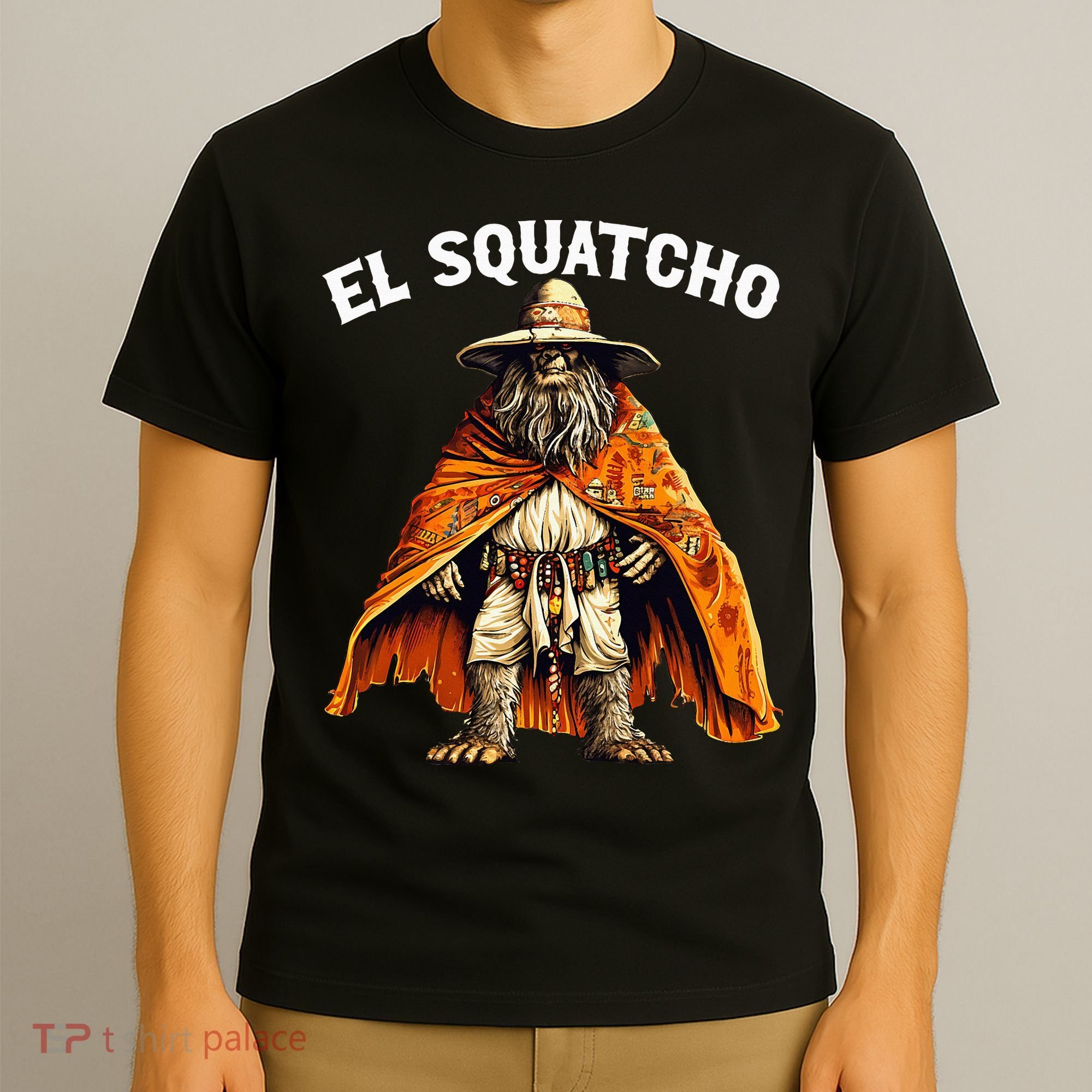 El Squatcho Western Mexican Bigfoot Sasquatch Lover T-Shirt