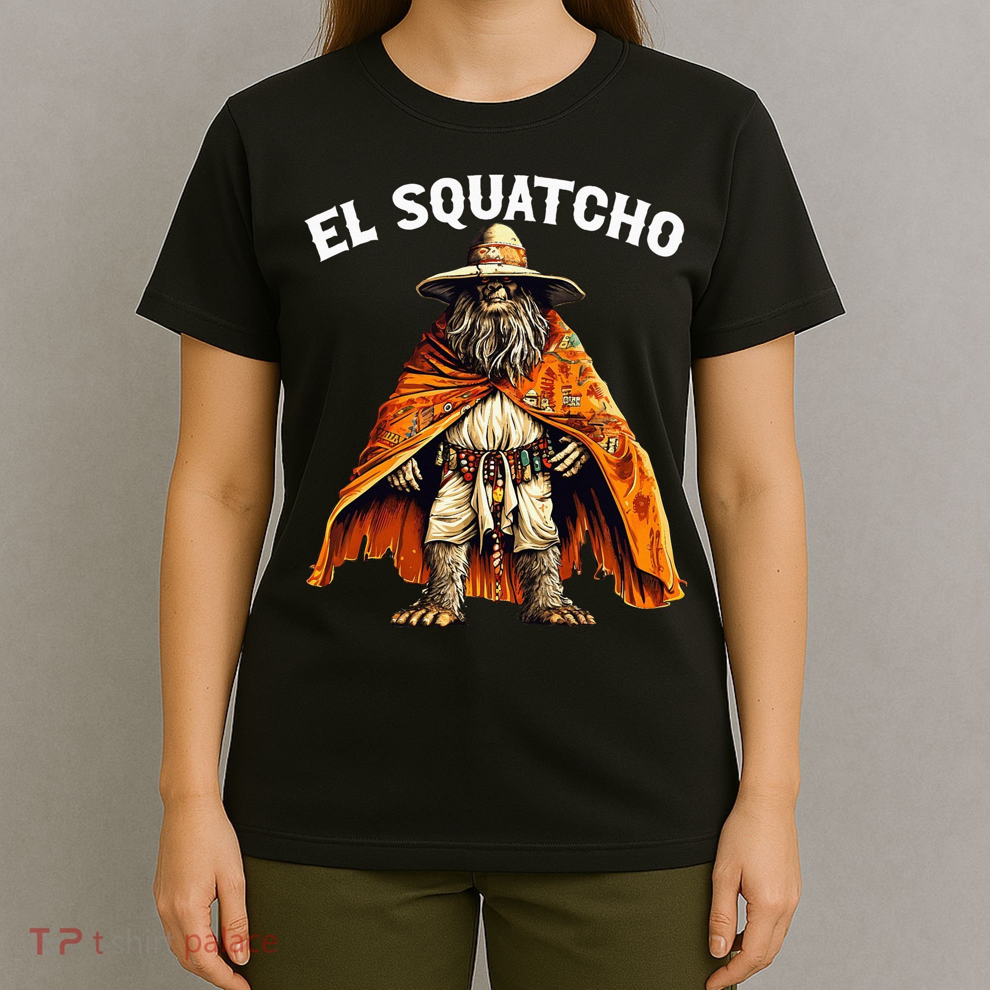 El Squatcho Western Mexican Bigfoot Sasquatch Lover T-Shirt