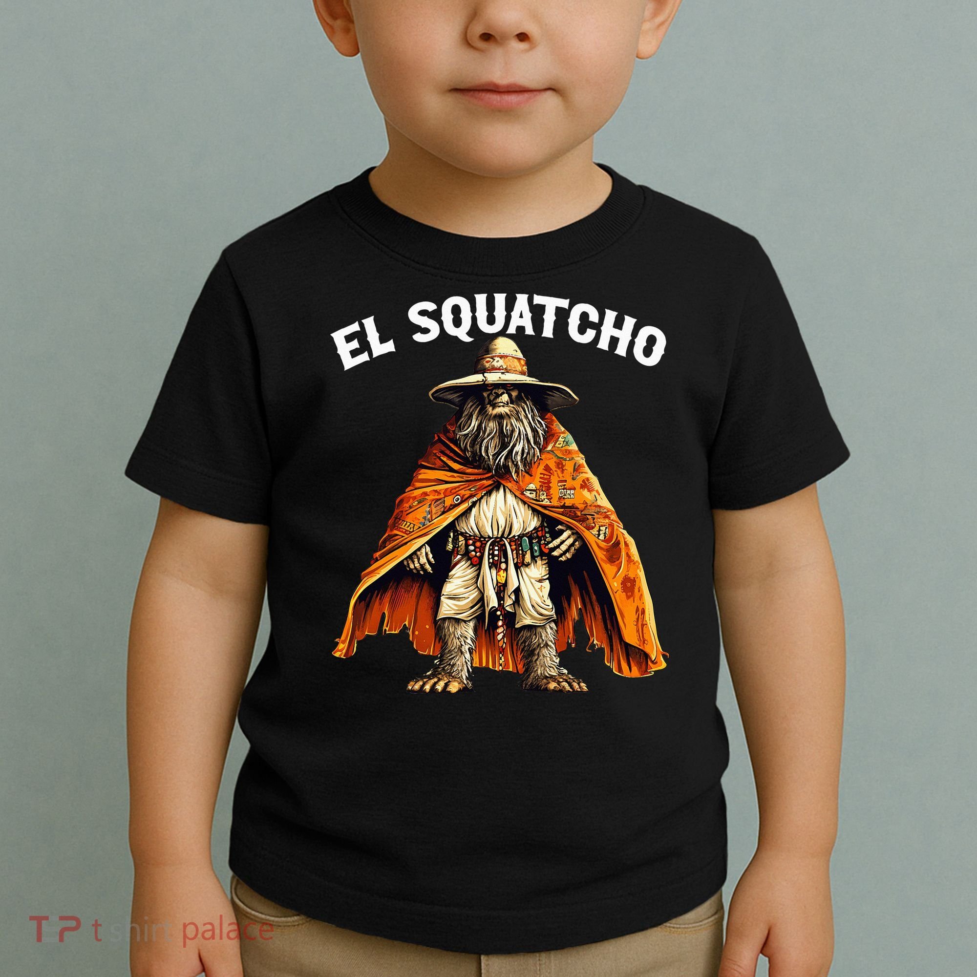 El Squatcho Western Mexican Bigfoot Sasquatch Lover Toddler T-Shirt