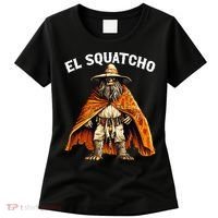 El Squatcho Western Mexican Bigfoot Sasquatch Lover Women's T-Shirt thumb 0