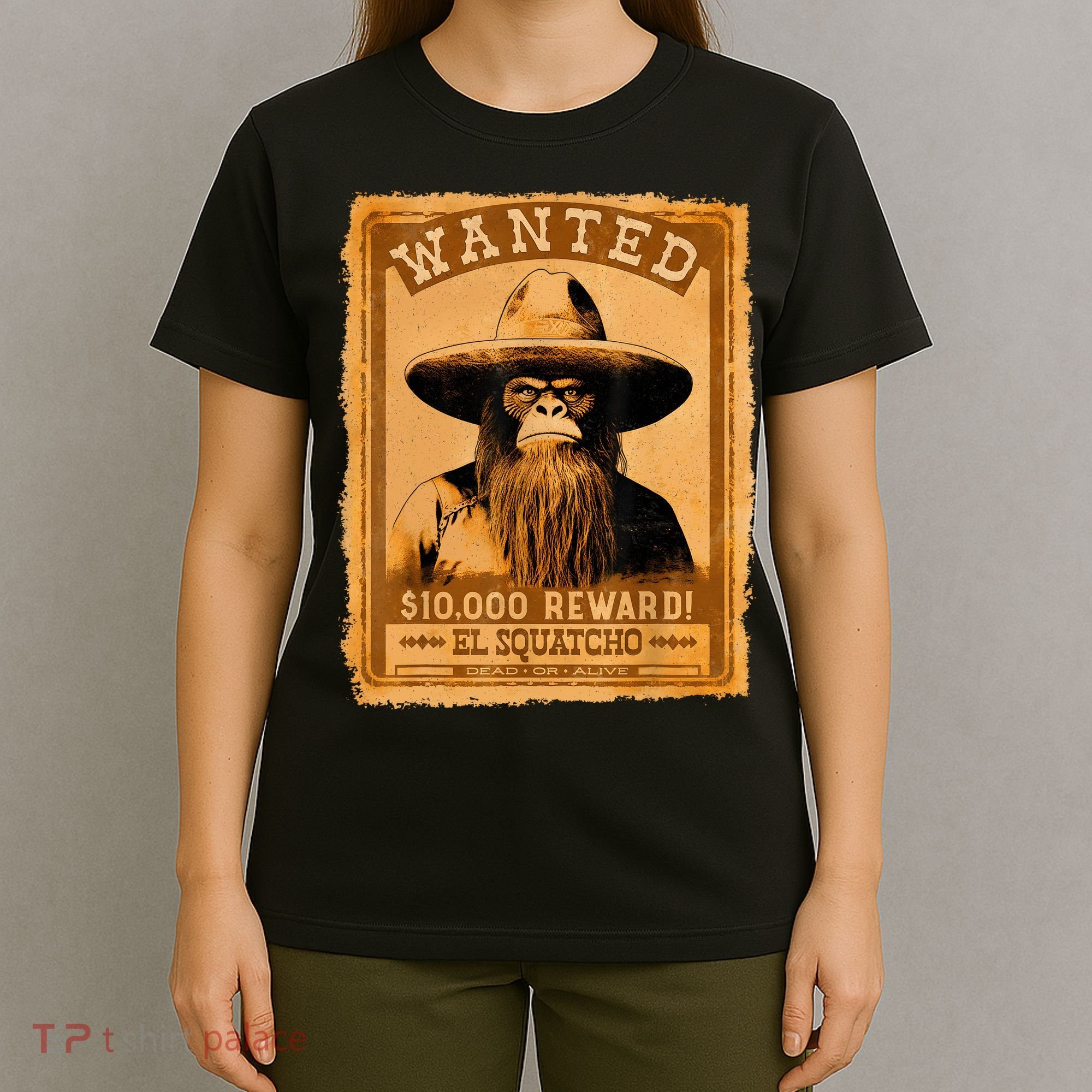 El Squatcho Wanted Poster – Western Bigfoot Funny Sasquatch T-Shirt