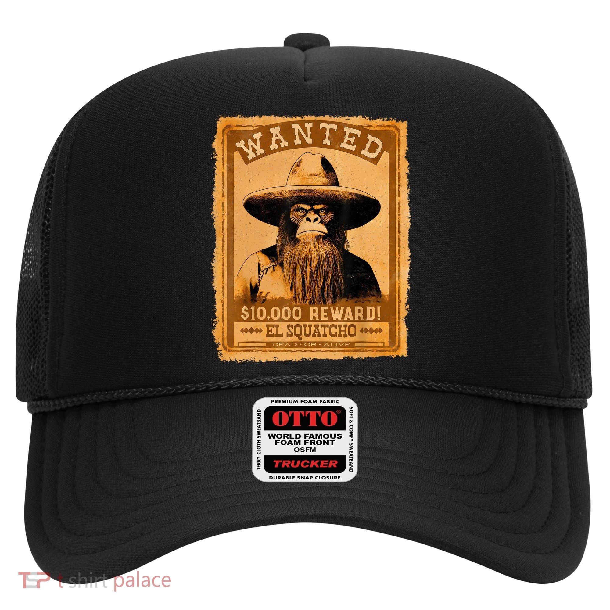 El Squatcho Wanted Poster – Western Bigfoot Funny Sasquatch Hat