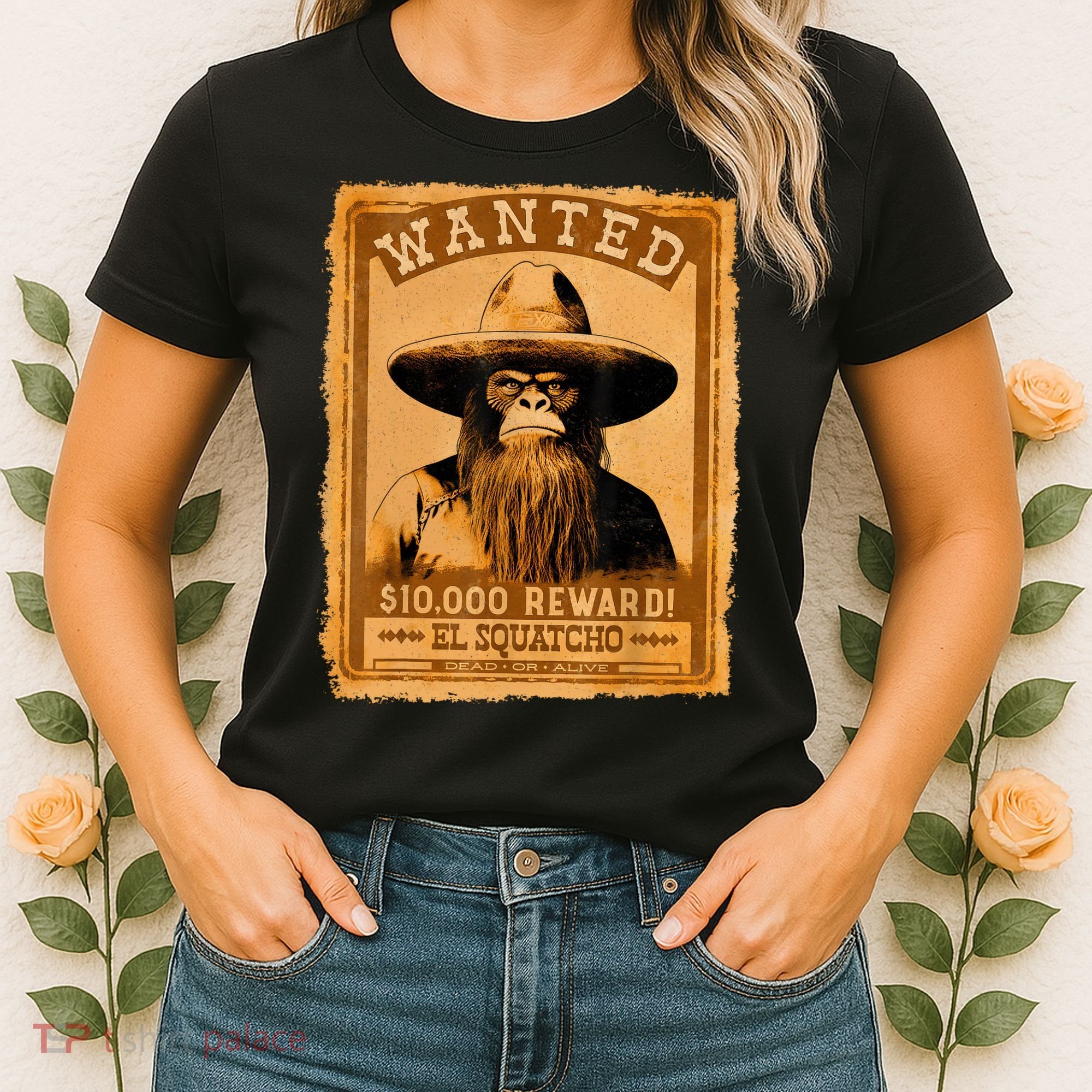 El Squatcho Wanted Poster – Western Bigfoot Funny Sasquatch Women's T-Shirt