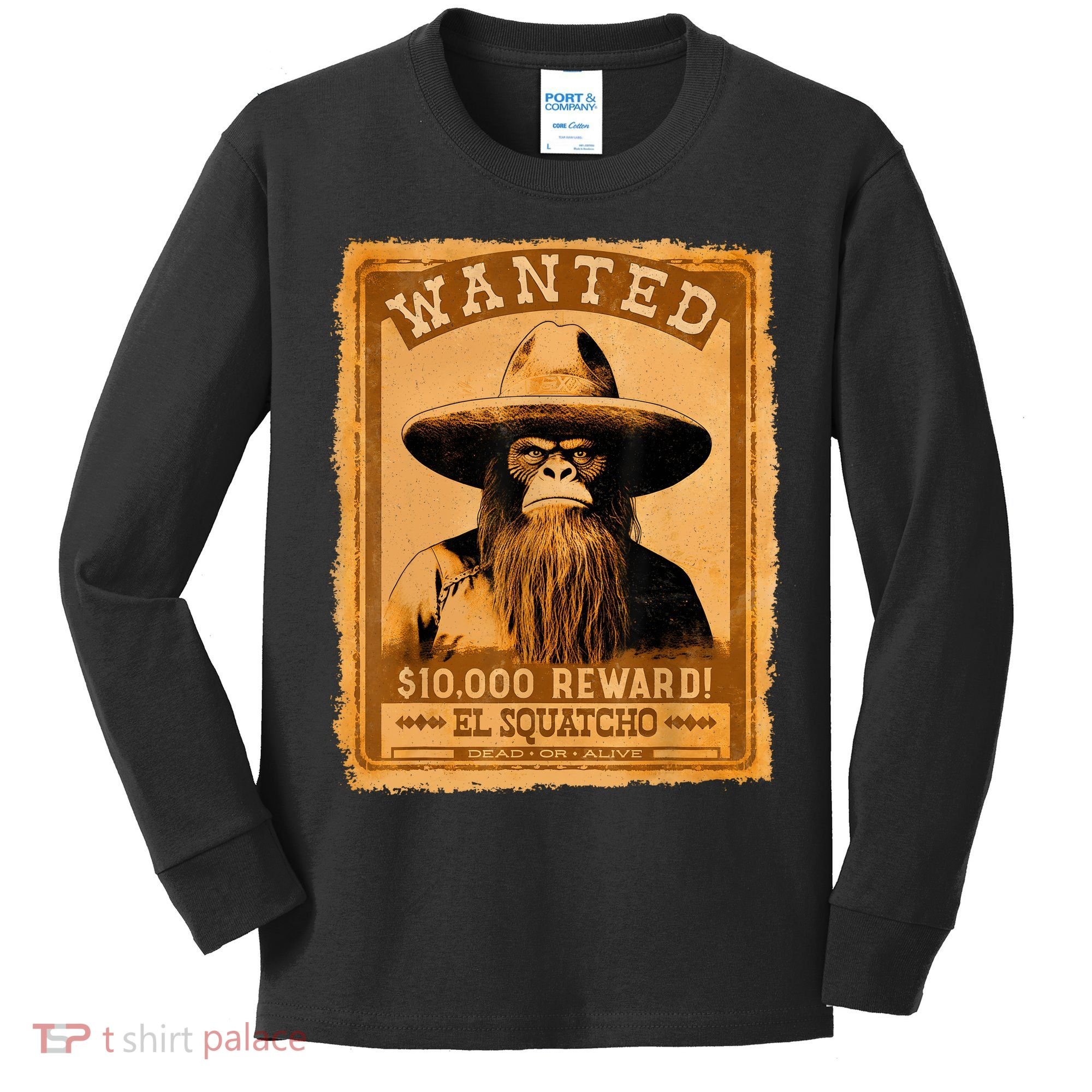 El Squatcho Wanted Poster – Western Bigfoot Funny Sasquatch Kids Long Sleeve Shirt