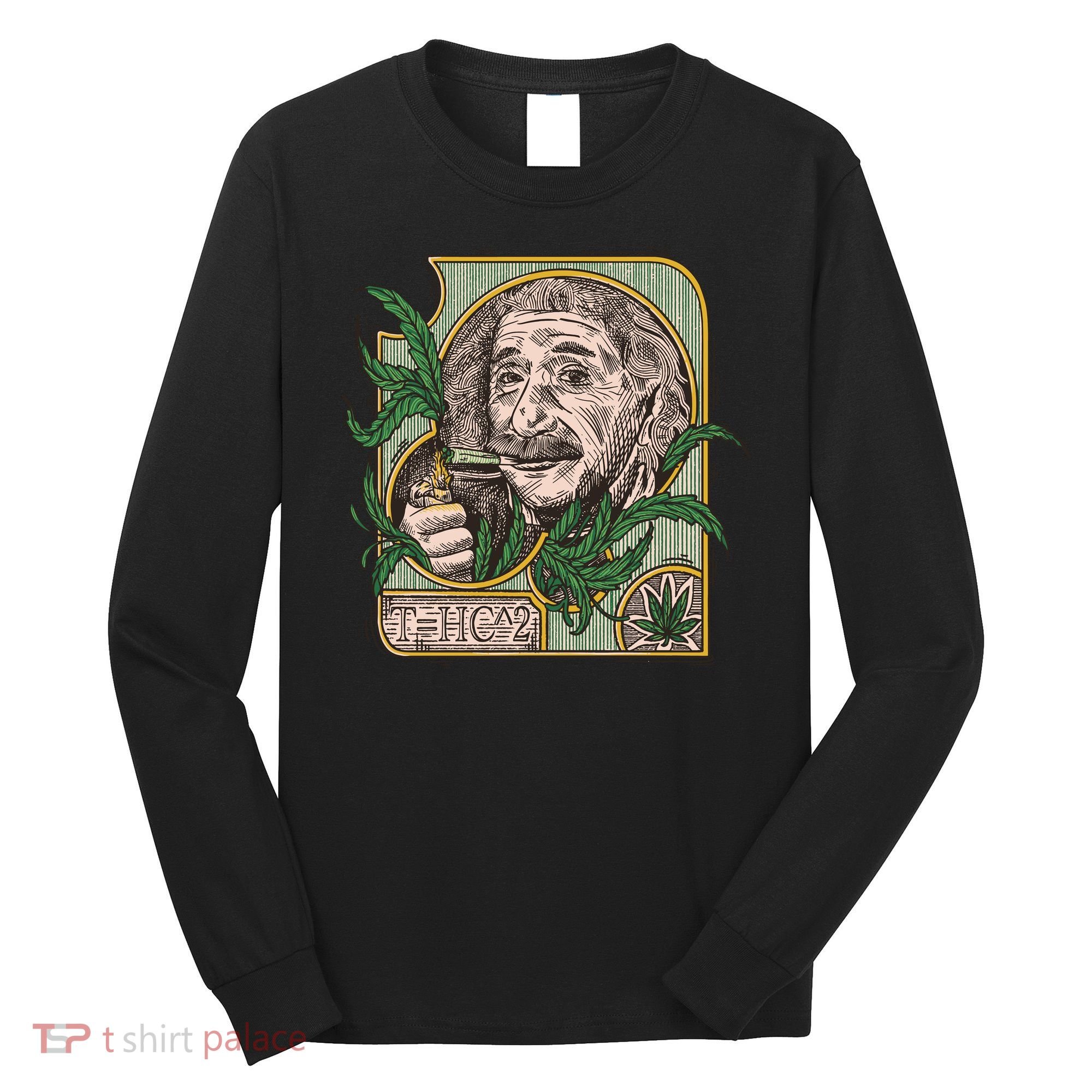 Einstein Smoking Weed Long Sleeve Shirt