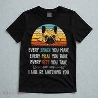 Every Snack You Make Every Meal You Bake French Bulldog T-Shirt thumb 5