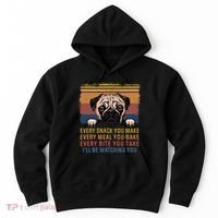 Every Snack You Make Every Bite You Take Pug Dogs Items Hoodie thumb 0