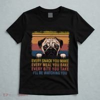 Every Snack You Make Every Bite You Take Pug Dogs Items T-Shirt thumb 5