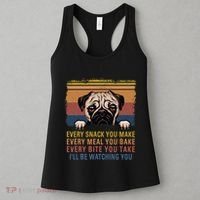 Every Snack You Make Every Bite You Take Pug Dogs Items Women's Tank Top thumb 3