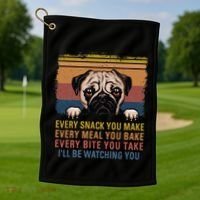 Every Snack You Make Every Bite You Take Pug Dogs Items Golf Towel thumb 1