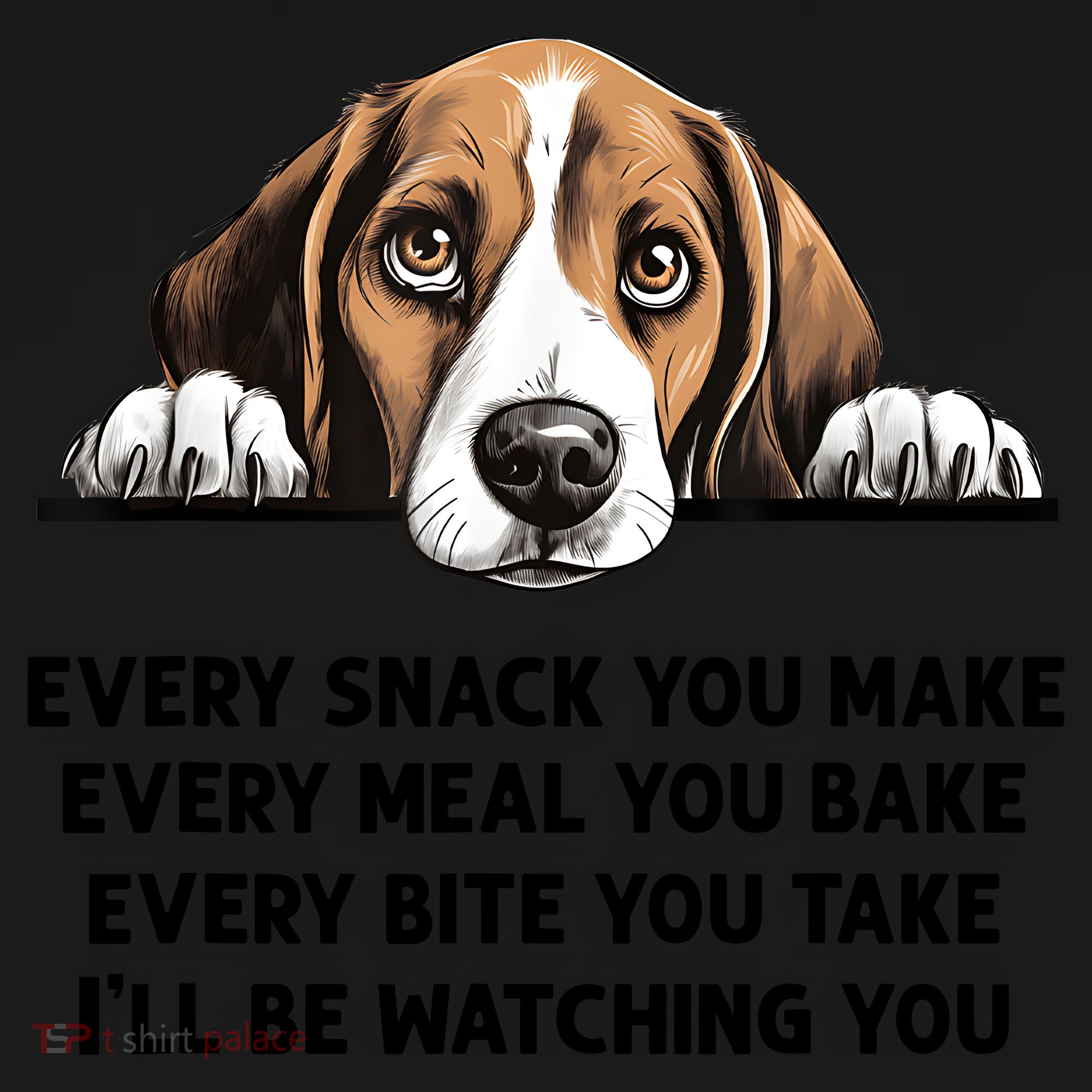 Every Snack You Make Every Meal You Bake Funny Beagle Coaster