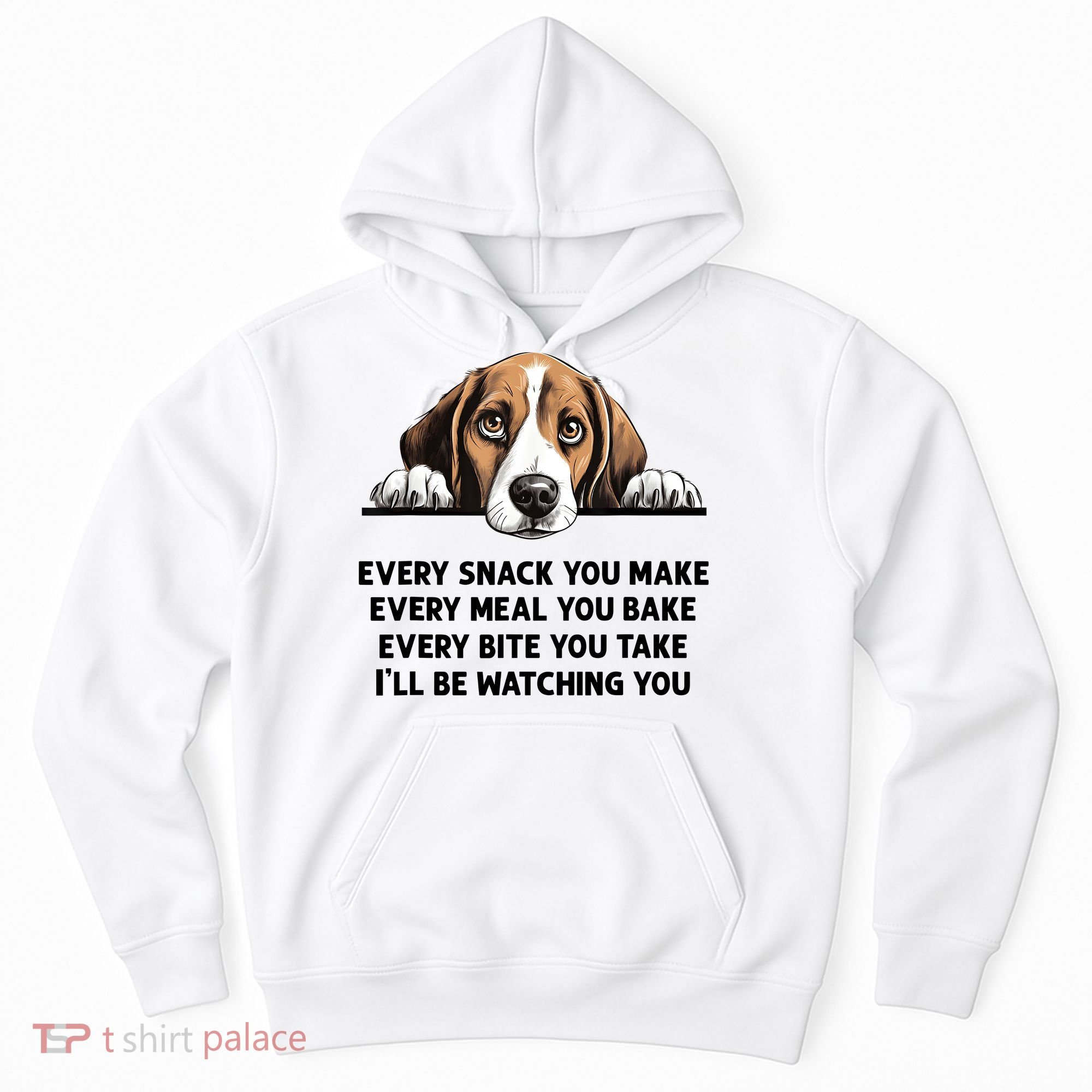 Every Snack You Make Every Meal You Bake Funny Beagle Hoodie