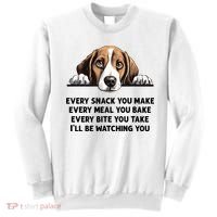 Every Snack You Make Every Meal You Bake Funny Beagle Sweatshirt thumb 0