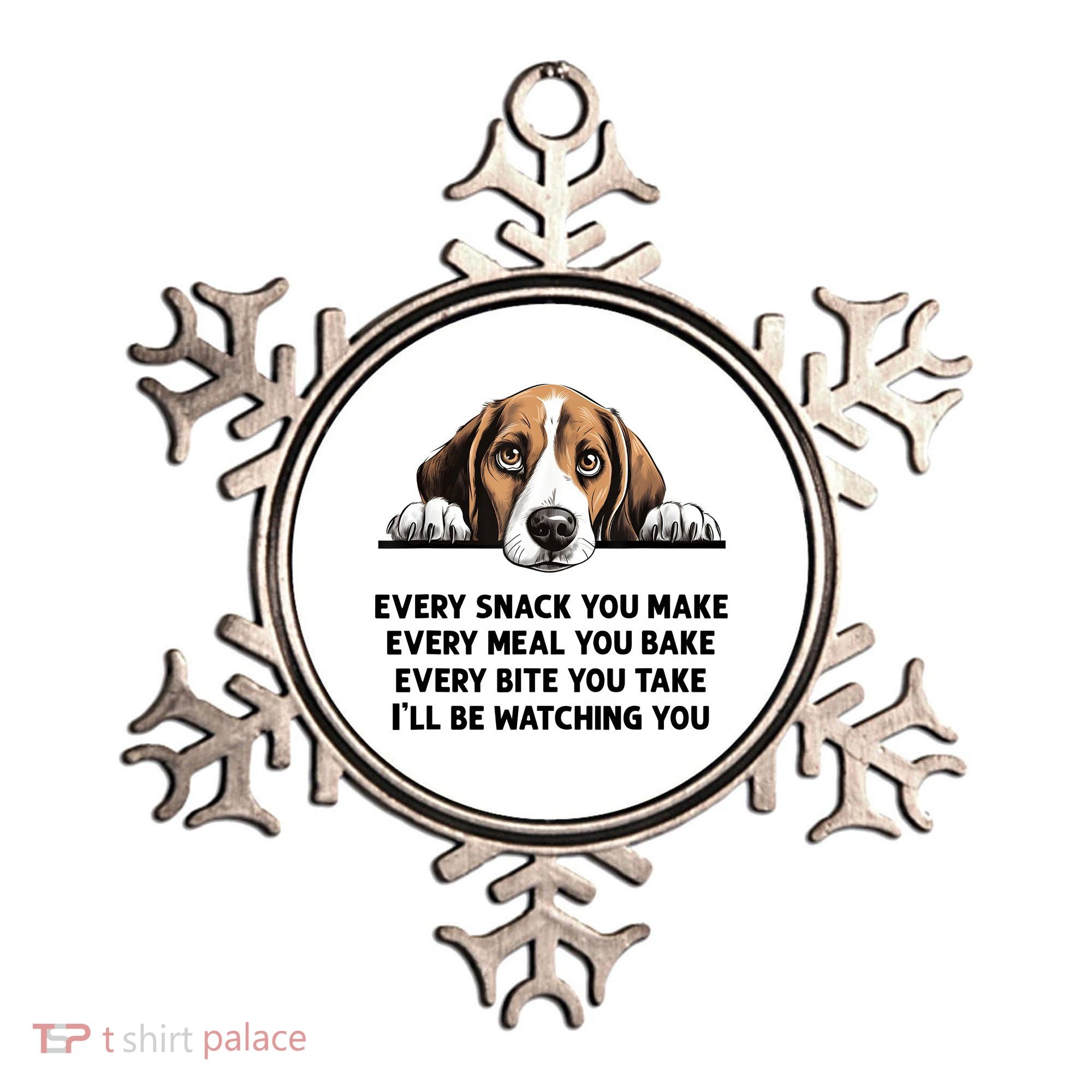 Every Snack You Make Every Meal You Bake Funny Beagle Ornament