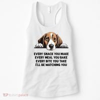 Every Snack You Make Every Meal You Bake Funny Beagle Women's Tank Top thumb 0