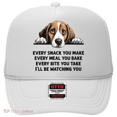 Every Snack You Make Every Meal You Bake Funny Beagle Hat