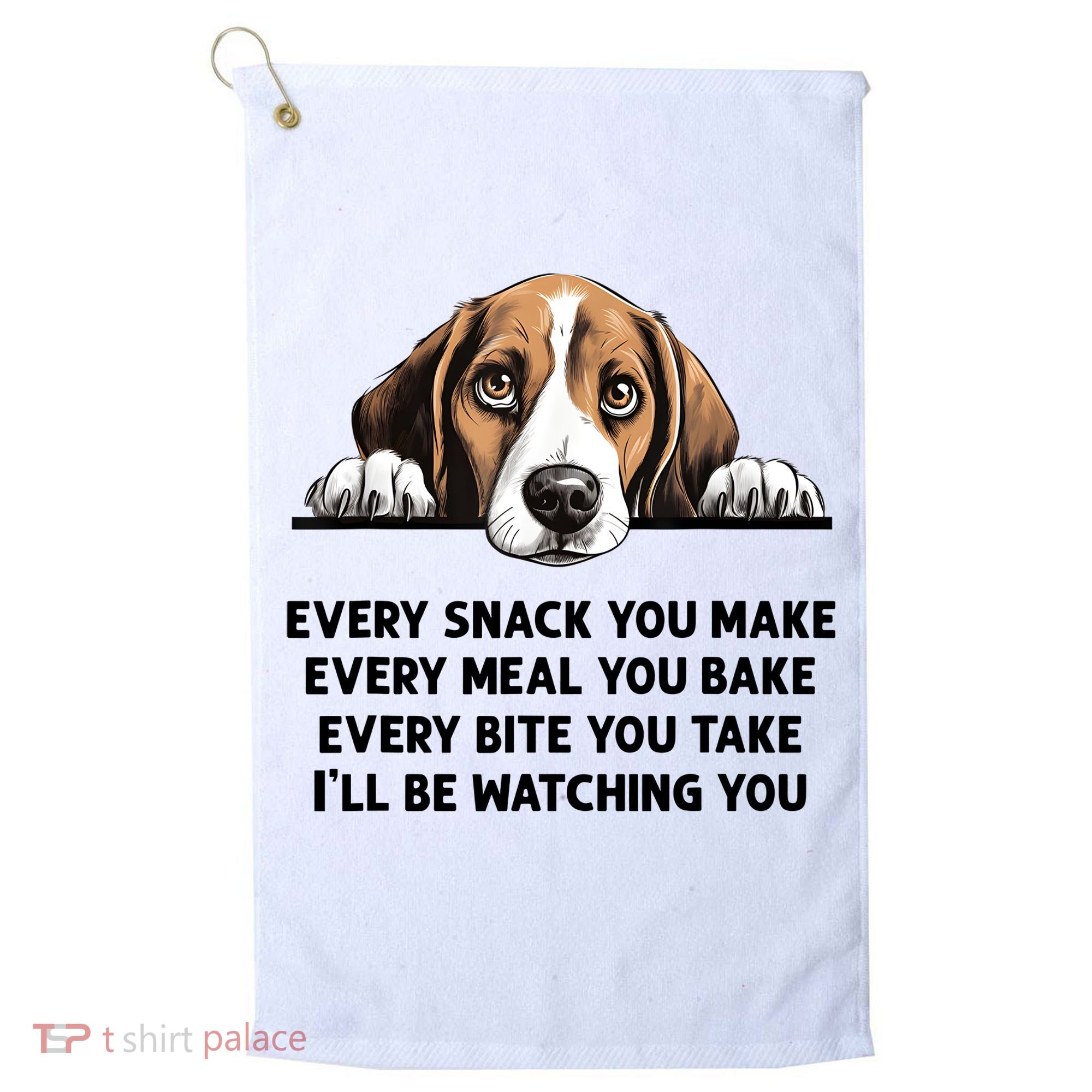 Every Snack You Make Every Meal You Bake Funny Beagle Golf Towel