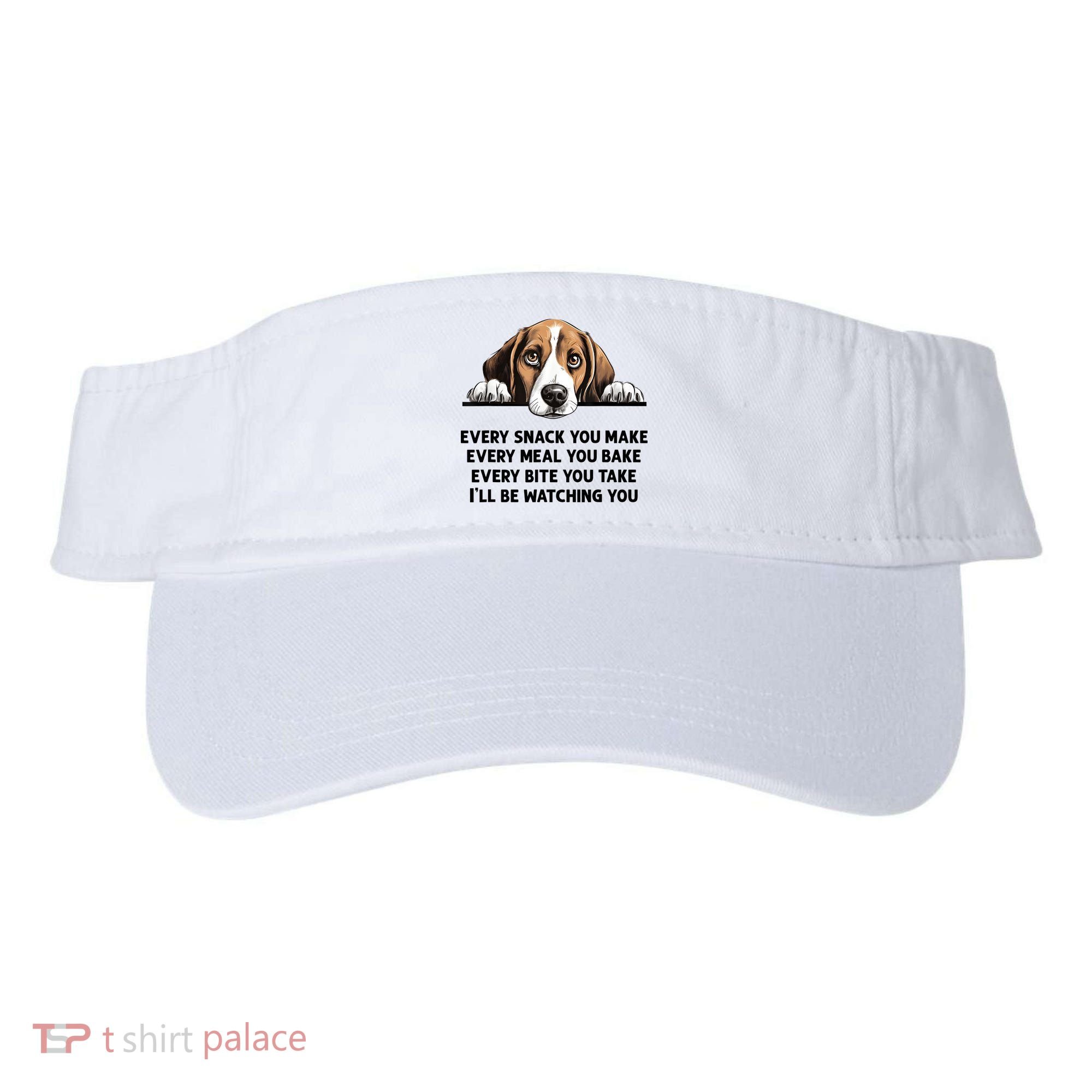 Every Snack You Make Every Meal You Bake Funny Beagle Visor