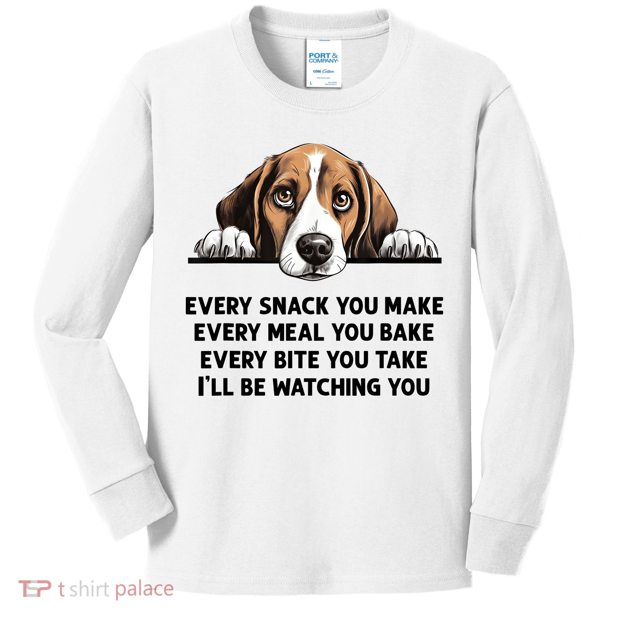Every Snack You Make Every Meal You Bake Funny Beagle Kids Long Sleeve Shirt