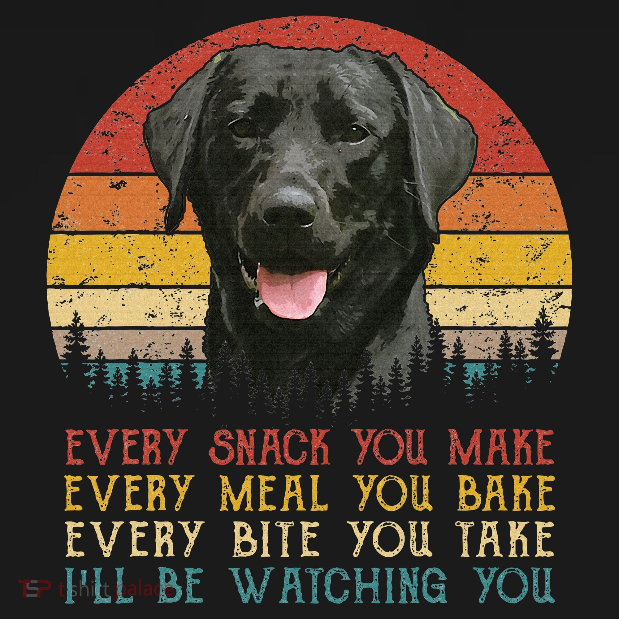 Every Snack You Make Dog Black Labrador Retriever Mousepad