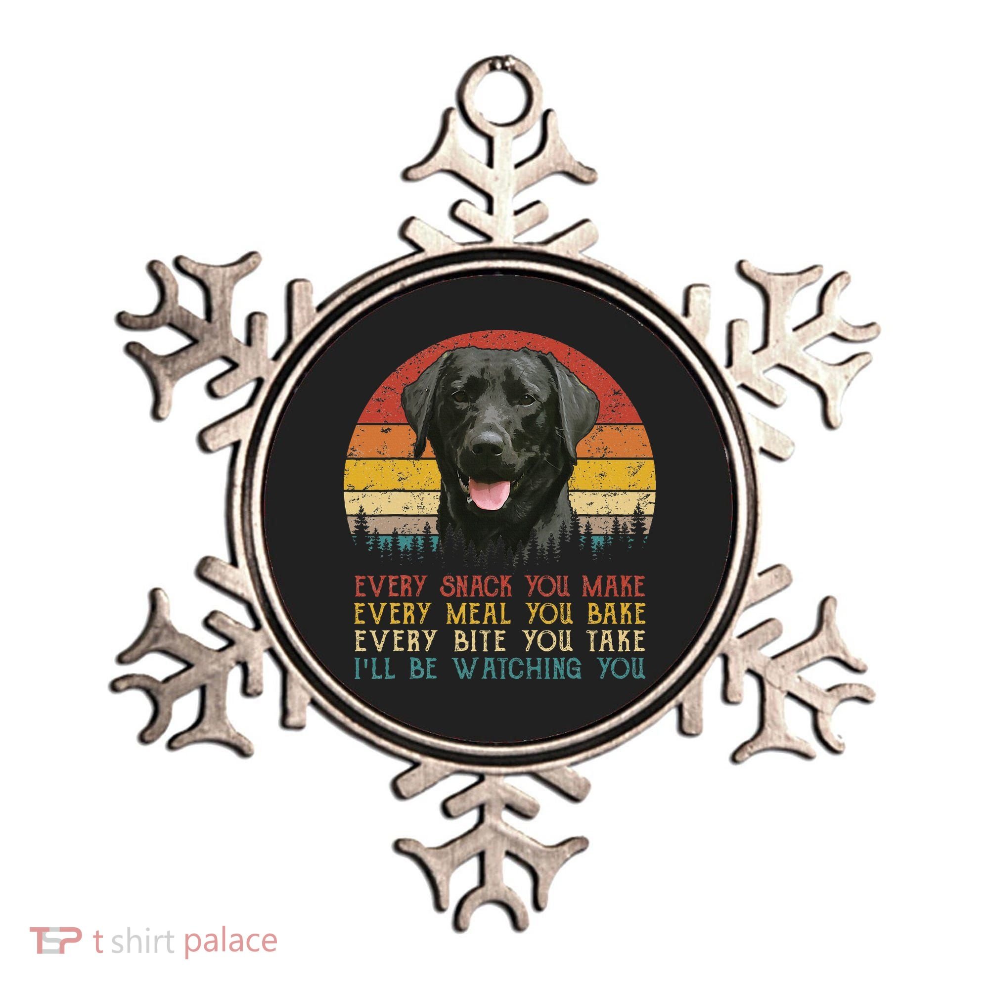Every Snack You Make Dog Black Labrador Retriever Ornament