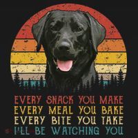 Every Snack You Make Dog Black Labrador Retriever Women's Tank Top thumb 5
