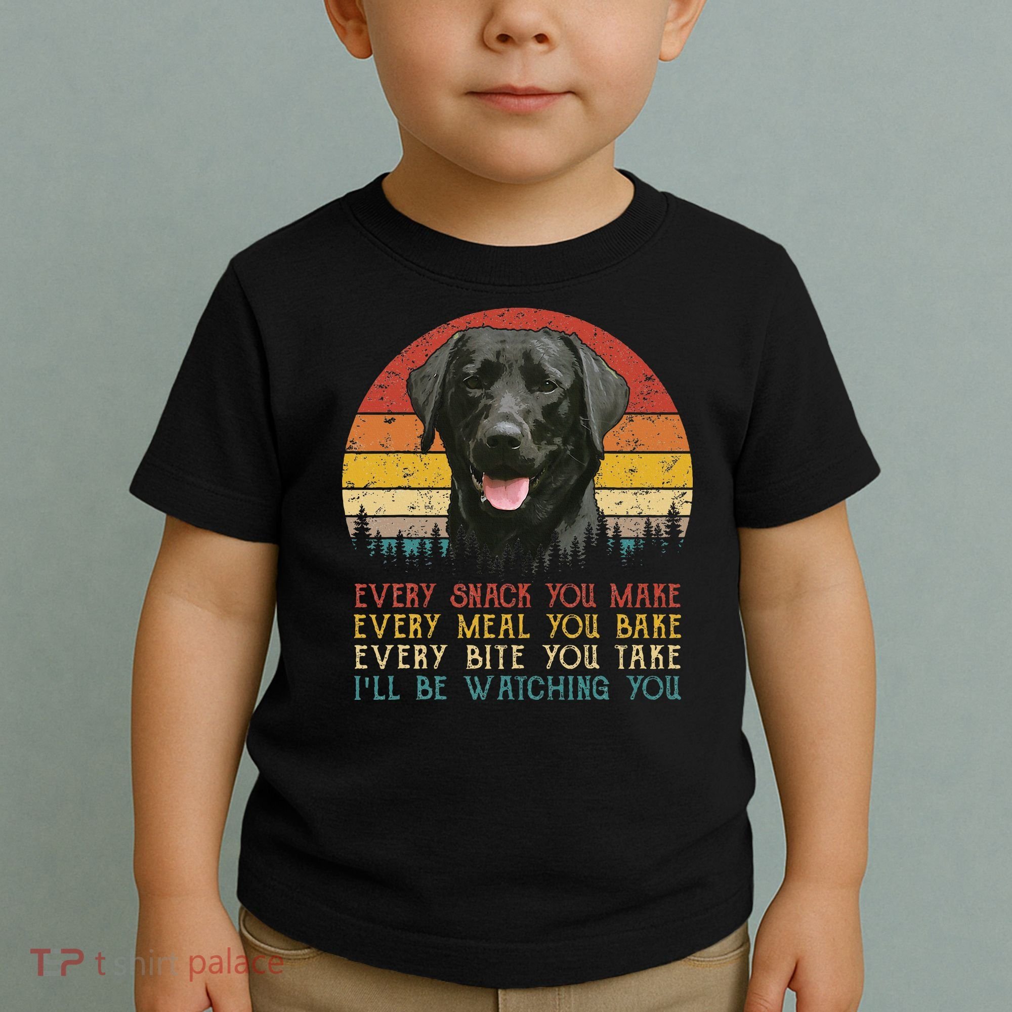 Every Snack You Make Dog Black Labrador Retriever Toddler T-Shirt