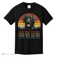 Every Snack You Make Dog Black Labrador Retriever Kids T-Shirt thumb 0