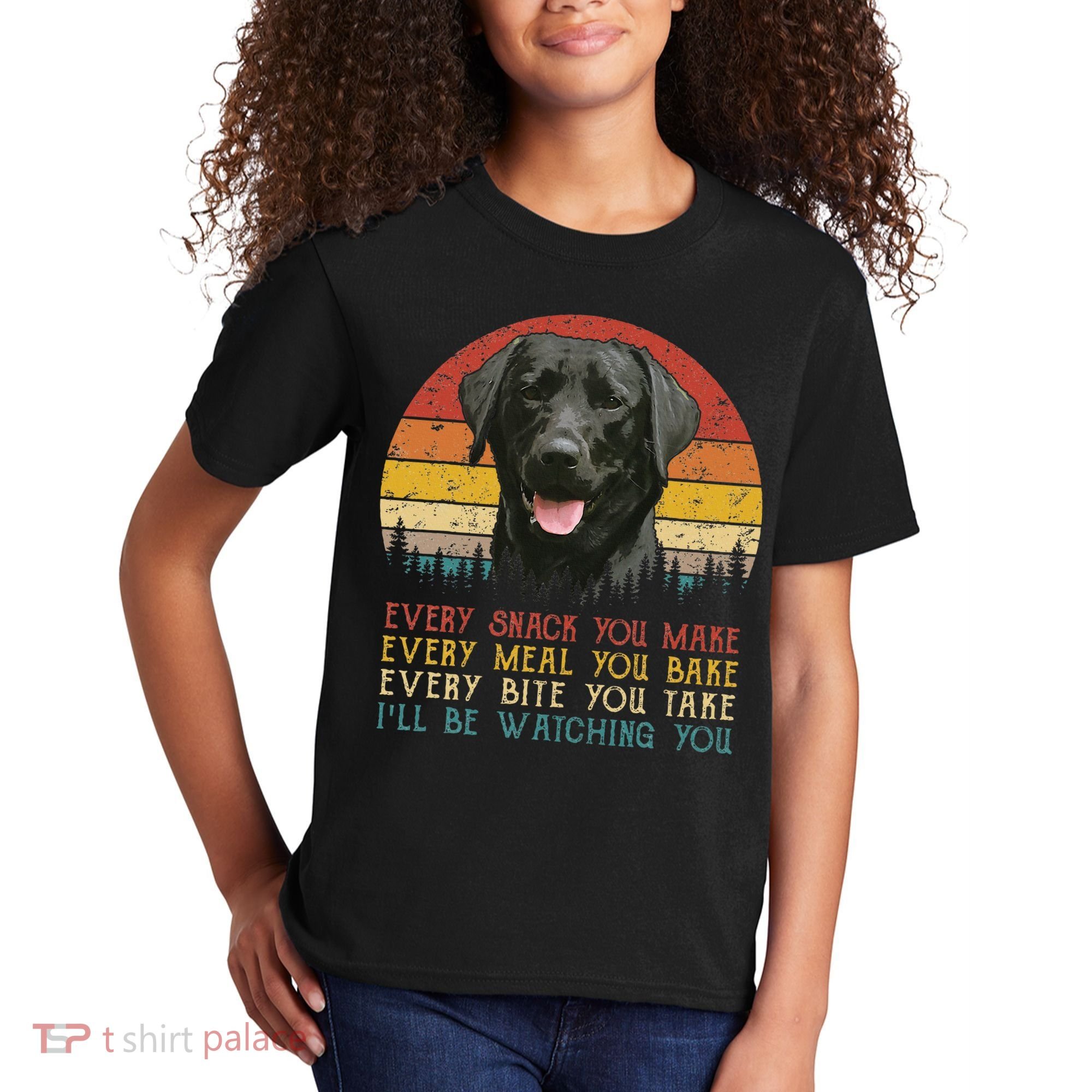 Every Snack You Make Dog Black Labrador Retriever Kids T-Shirt