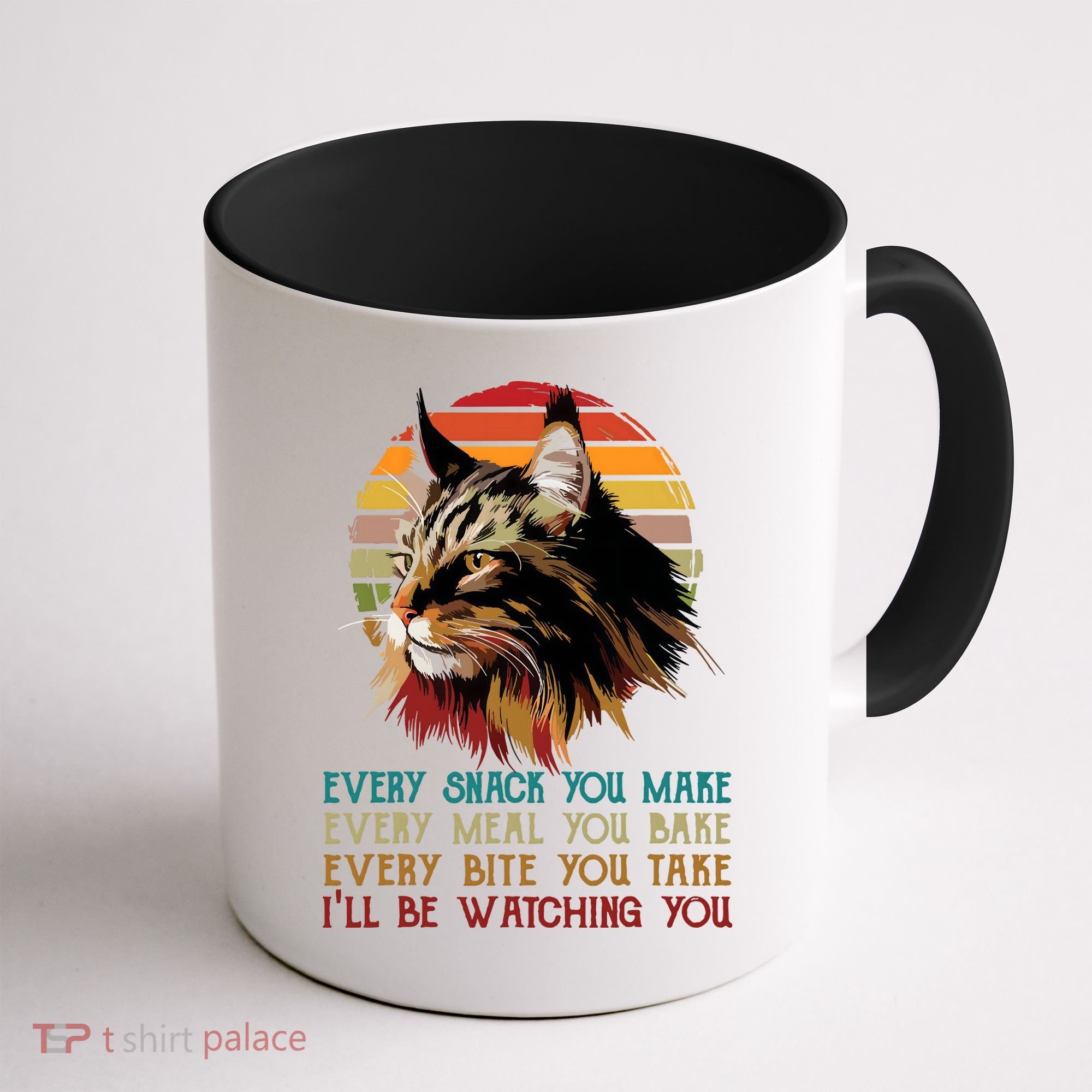 Every Snack You Make Ill Be Watching Funny Maine Coon Meow Coffee Mug