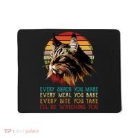 Every Snack You Make Ill Be Watching Funny Maine Coon Meow Mousepad thumb 0