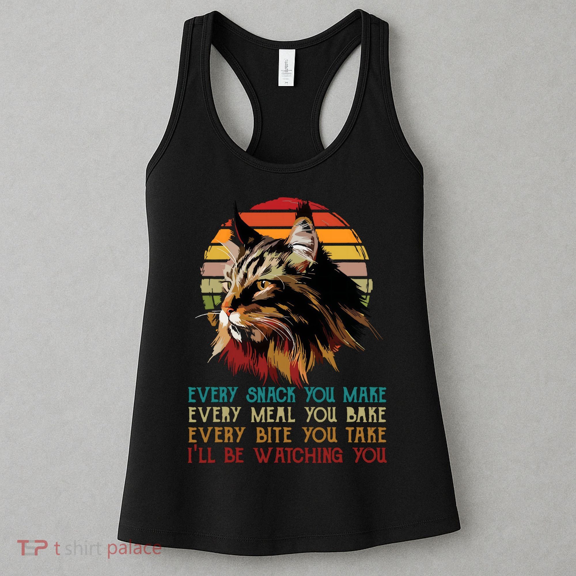 Every Snack You Make Ill Be Watching Funny Maine Coon Meow Women's Tank Top