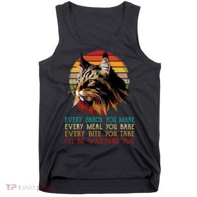 Every Snack You Make Ill Be Watching Funny Maine Coon Meow Tank Top
