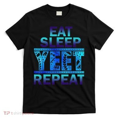 Eat Sleep Yeet Repeat Vintage Gift T-Shirt