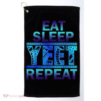 Eat Sleep Yeet Repeat Vintage Gift Golf Towel