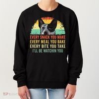 Every Snack You Make Blue Heeler Australian Cattle Dog Owner Women's Sweatshirt thumb 0
