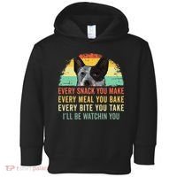 Every Snack You Make Blue Heeler Australian Cattle Dog Owner Toddler Hoodie thumb 0
