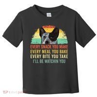 Every Snack You Make Blue Heeler Australian Cattle Dog Owner Toddler T-Shirt thumb 0