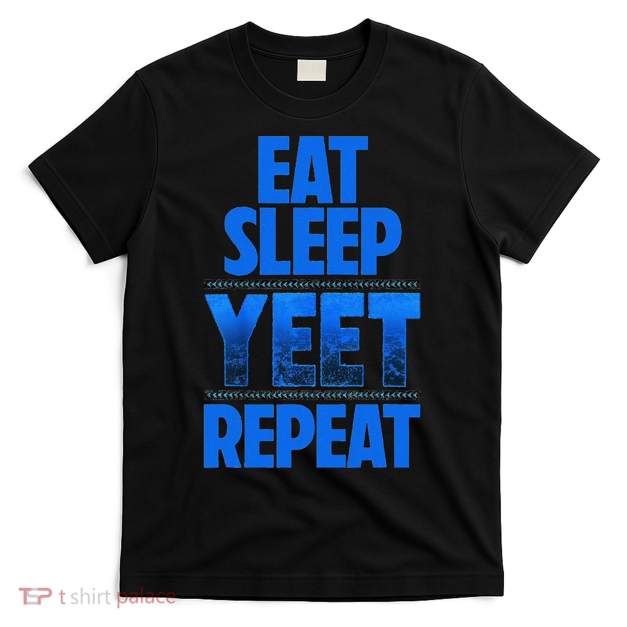 Eat Sleep Yeet Repeat Vintage Yeet Apparel Saying T-Shirt