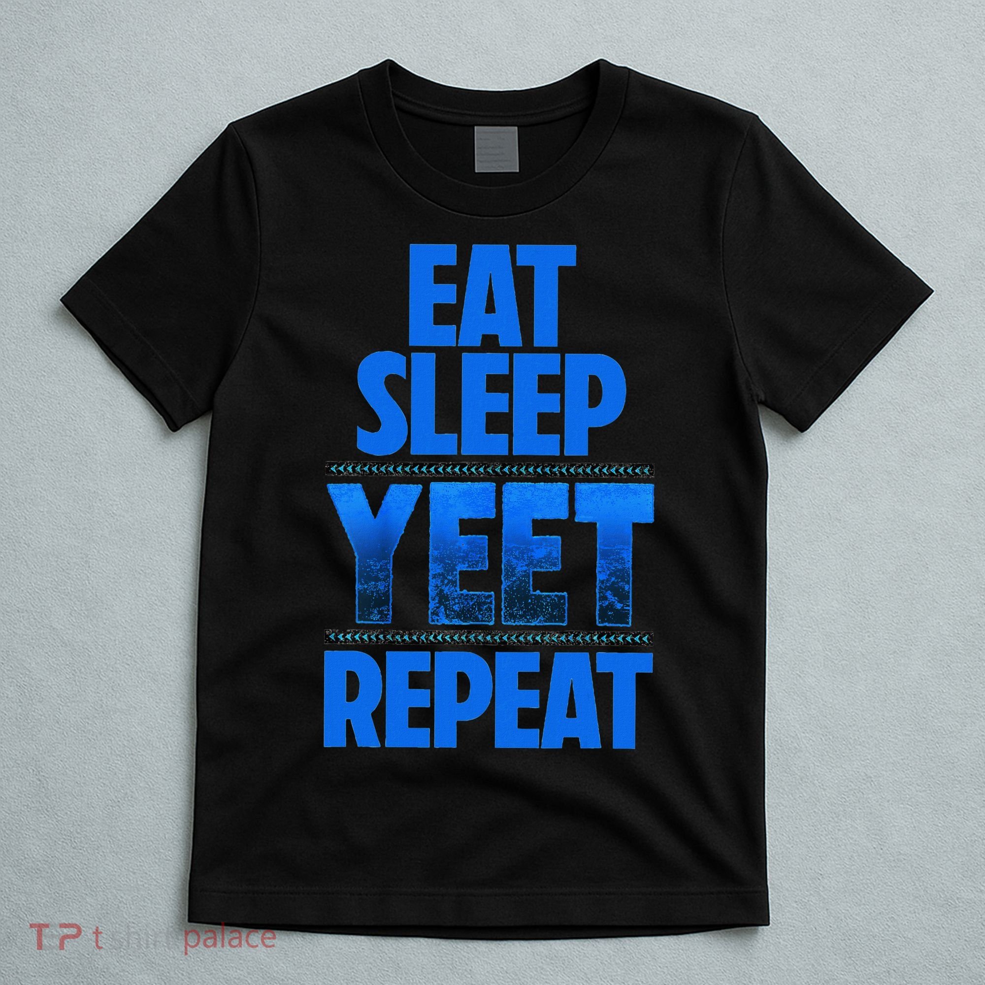 Eat Sleep Yeet Repeat Vintage Yeet Apparel Saying T-Shirt