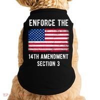 Enforce The 14th Amendment Section 3 Doggie Tank thumb 0